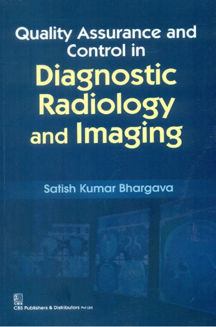 Quality Assurance and Control in Diagnostic Radiology and Imaging